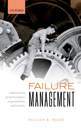 Failure Management Malfunctions of Technologies, Organizations, and Society book cover