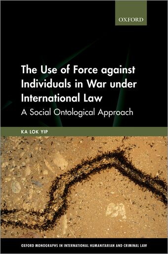 The Use of Force against Individuals in War under International Law book cover