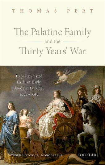 The Palatine Family and the Thirty Years' War Experiences of Exile in Early Mode book cover
