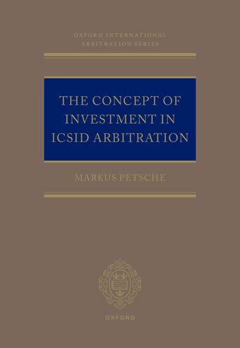 The Concept of Investment in ICSID Arbitration book cover