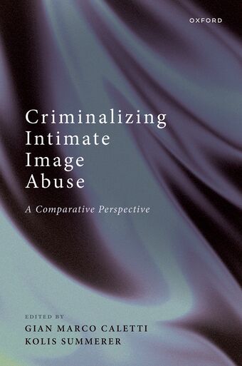 Criminalising Intimate Image Abuse A Comparative Perspective book cover