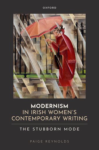 Modernism in Irish Women's Contemporary Writing The Stubborn Mode book cover