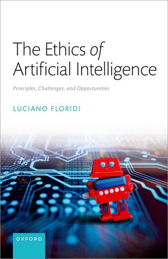 The Ethics of Artificial Intelligence Principles, Challenges, and Opportunitie book cover