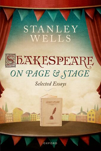 Shakespeare on Page and Stage Selected Essays book cover