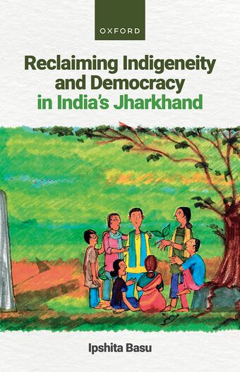 Reclaiming Indigeneity and Democracy in India's Jharkhand book cover