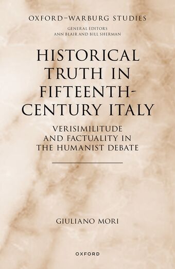 Historical Truth in Fifteenth-Century Italy Verisimilitude and Factuality in the book cover