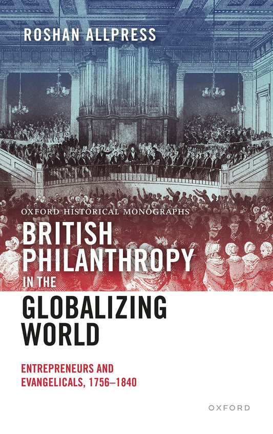 British Philanthropy in the Globalizing World Entrepreneurs & Evangelicals, 17 book cover