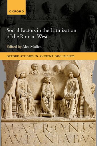 Social Factors in the Latinization of the Roman West book cover