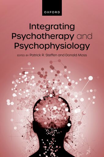 Integrating Psychotherapy and Psychophysiology Theory, Assessment, and Practic book cover