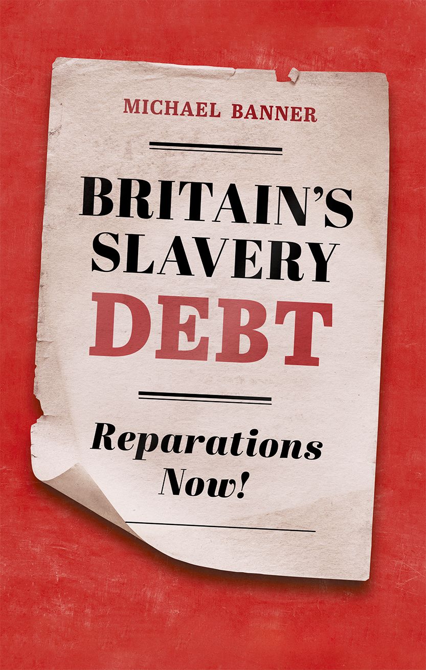 Britain's Slavery Debt Reparations Now! book cover