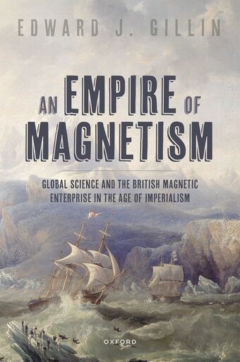 An Empire of Magnetism Global Science and the British Magnetic Enterprise in the book cover