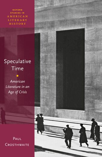 Speculative Time American Literature in an Age of Crisis book cover