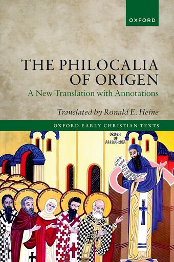 The Philocalia of Origen A New Translation with Annotations book cover
