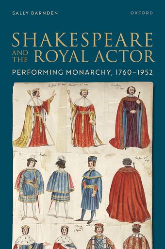 Shakespeare and the Royal Actor Performing Monarchy, 1760-1952 book cover