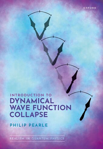 Introduction to Dynamical Wave Function Collapse Realism in Quantum Physics book cover