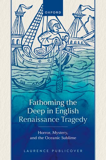 Fathoming the Deep in English Renaissance Tragedy book cover