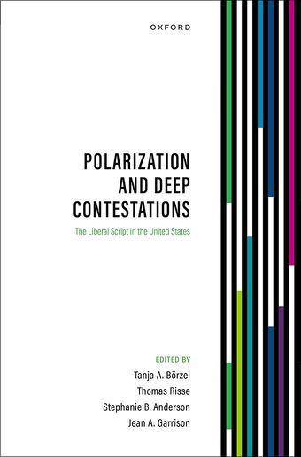 Polarization and Deep Contestations The Liberal Script in the United States book cover