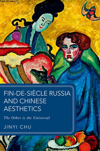 Fin-de-siecle Russia and Chinese Aesthetics The Other is the Universal book cover