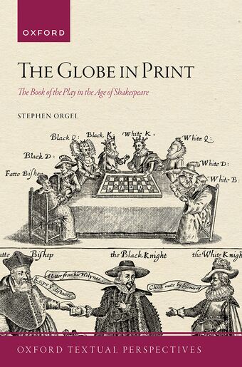 The Globe in Print The Book of the Play in the Age of Shakespeare book cover