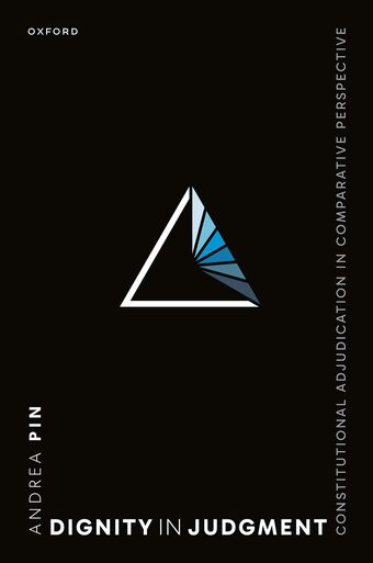Dignity in Judgment Constitutional Adjudication in Comparative Perspective book cover