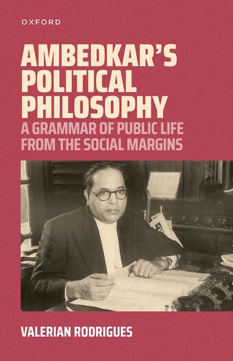 Ambedkar's Political Philosophy A Grammar of Public Life from the Social Margins book cover