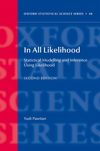 In All Likelihood Statistical Modelling and Inference Using Likelihood book cover