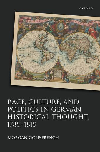 Race, Culture, and Politics in German Historical Thought, 1785-1815 book cover