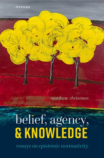 Belief, Agency, And Knowledge Paperback book cover
