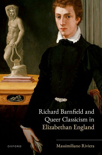 Richard Barnfield and Queer Classicism in Elizabethan England book cover