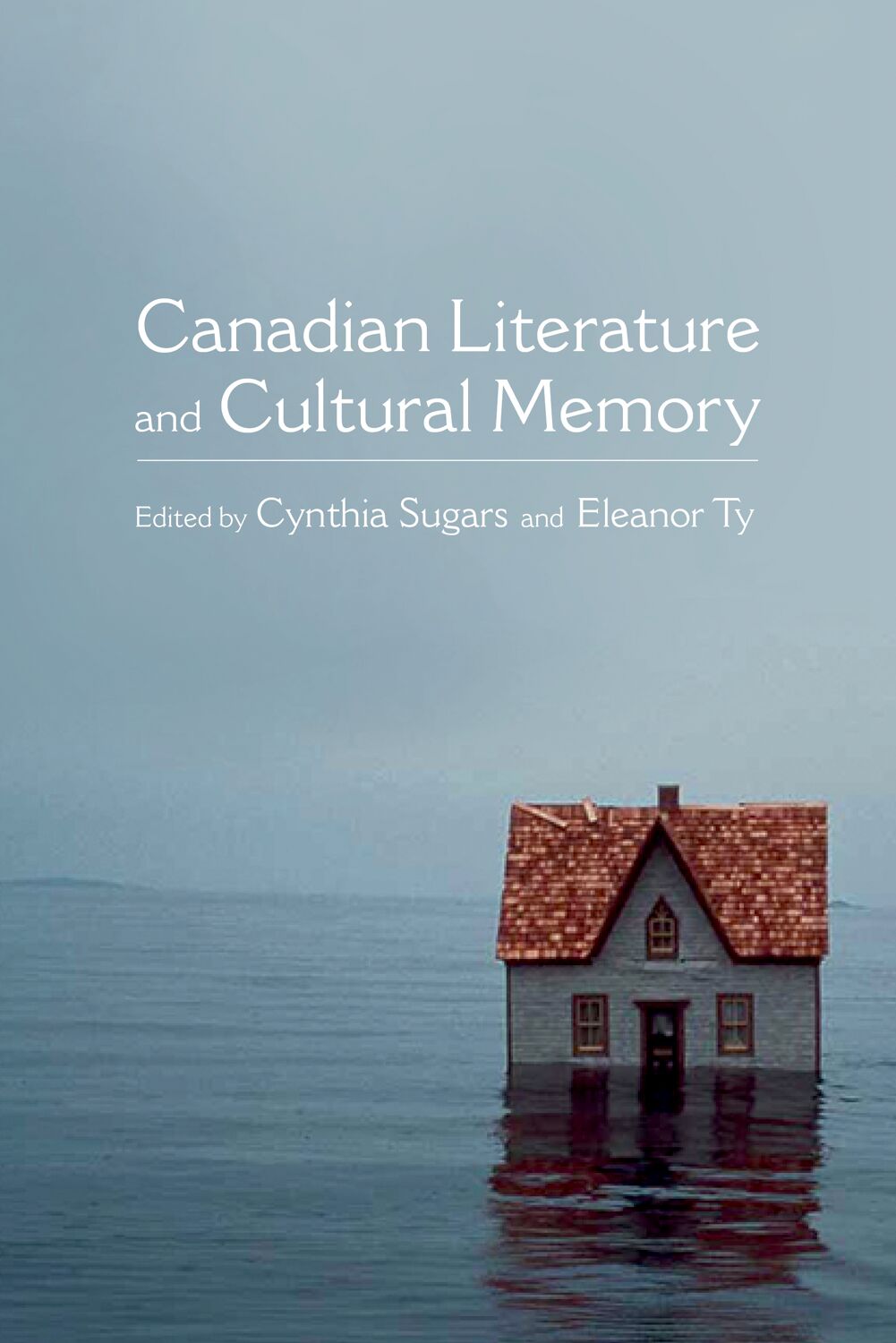Canadian Literature and Cultural Memory book cover
