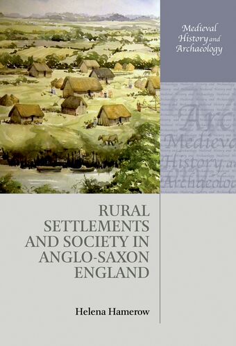 Rural Settlements and Society in Anglo-Saxon England book cover