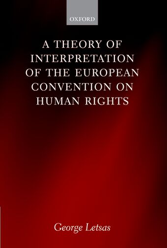 A Theory of Interpretation of the European Convention on Human Rights book cover