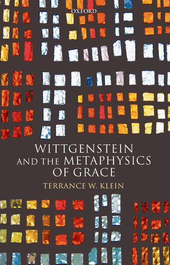 Wittgenstein and the Metaphysics of Grace book cover