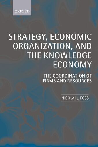 Strategy, Economic Organization, and the Knowledge Economy book cover
