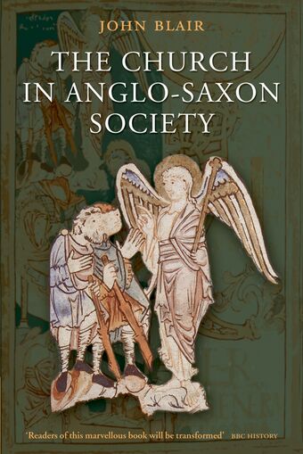 The Church in Anglo-Saxon Society book cover