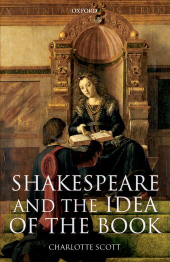 Shakespeare and the Idea of the Book book cover