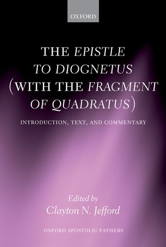 The Epistle to Diognetus (with the Fragment of Quadratus) book cover