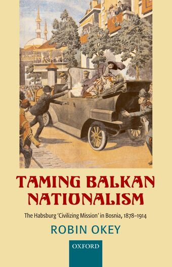 Taming Balkan Nationalism book cover