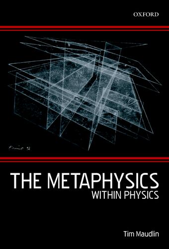 The Metaphysics Within Physics book cover