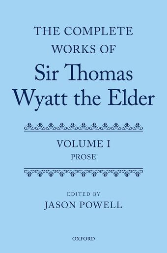 The Complete Works of Sir Thomas Wyatt the Elder book cover
