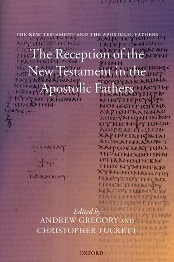 The Reception of the New Testament in the Apostolic Fathers book cover