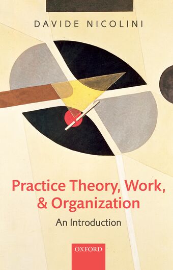 Practice Theory, Work, and Organization book cover