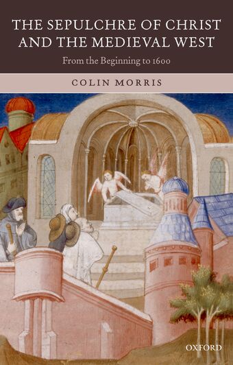 Sepulchre of Christ and the Medieval West book cover