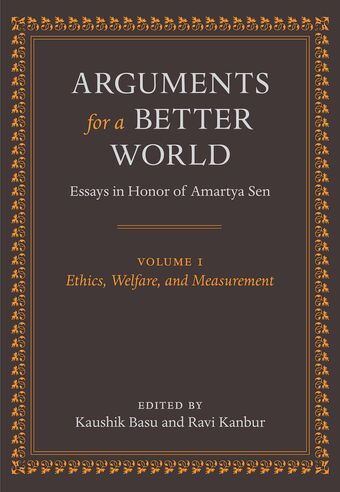 Arguments for A Better World: Essays in Honor of Amartya Sen book cover