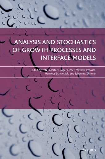 Analysis and Stochastics of Growth Processes and Interface Models book cover