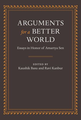Arguments for A Better World: Essays in Honor of Amartya Sen book cover