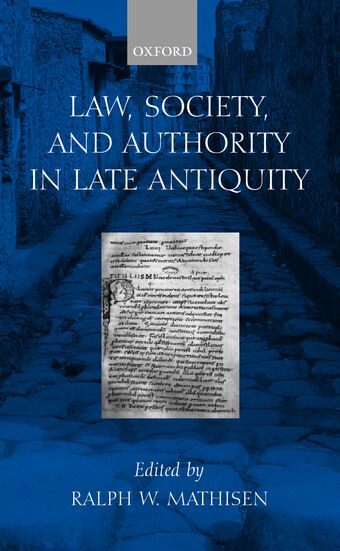 Law, Society, and Authority in Late Antiquity book cover