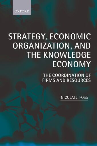Strategy, Economic Organization, and the Knowledge Economy book cover