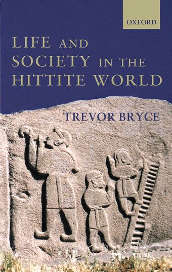 Life and Society in the Hittite World book cover
