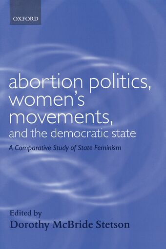 Abortion Politics, Women's Movements and the State book cover